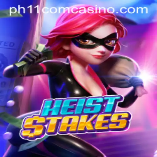Exploring the Thrilling World of HeistStakes at PH11 Com Casino