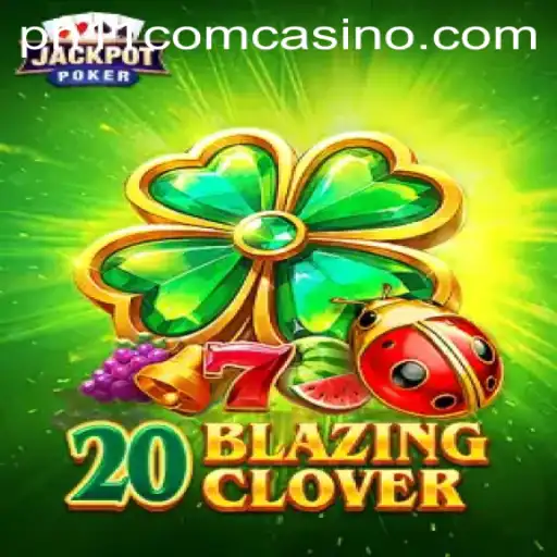 Discover the Thrilling World of 20BlazingClover: A Deep Dive into the PH11 Com Casino Game