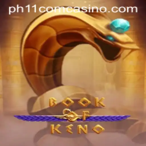 Exploring the Fascinating World of BookOfKeno at ph11 com casino