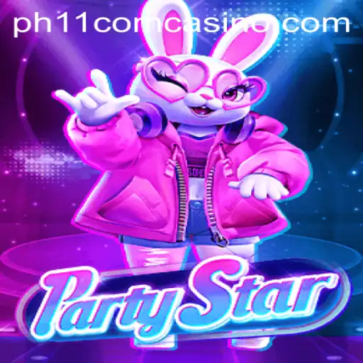 Discover the Thrills of PartyStar at PH11 Com Casino