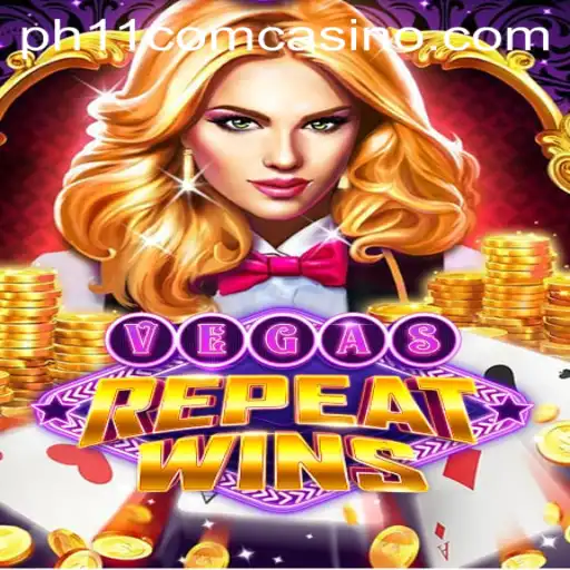 Explore the Thrilling World of VegasRepeatWins: A Unique Gaming Experience at ph11 com casino